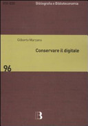Copertina  Conservare il digitale : metodi, norme, tecnologie