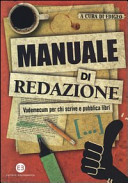 Copertina  Manuale di redazione : vademecum per chi scrive e pubblica libri