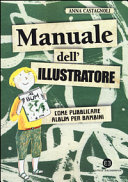 Copertina  Manuale dell'illustratore : come pubblicare album per bambini