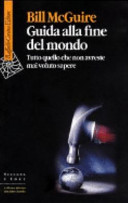 Copertina  Guida alla fine del mondo : tutto quello che non avreste mai voluto sapere