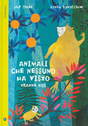 Copertina  Animali che nessuno ha visto tranne noi