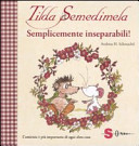 Copertina  Tilda Semedimela : semplicemente inseparabili