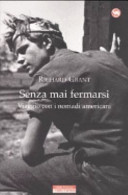 Copertina  Senza mai fermarsi : viaggio con i nomadi americani