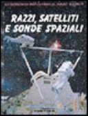 Copertina  Razzi, satellitie sonde spaziali
