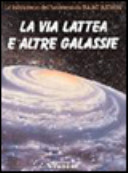 Copertina  La Via Lattea e altre galassie