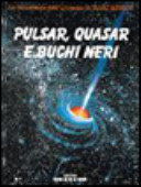 Copertina  Pulsar, quasar, e buchi neri