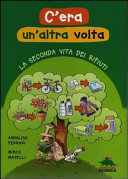 Copertina  C'era un'altra volta : la seconda vita dei rifiuti
