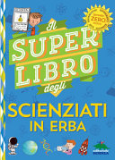Copertina  Il super libro degli scienziati in erba
