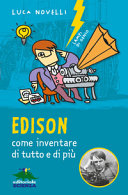 Copertina  Edison : come inventare di tutto e di più