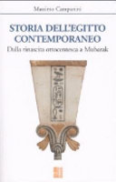 Copertina  Storia  dell'Egitto  contemporaneo : dalla rinascita ottocentesca a Mubarak