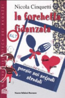 Copertina  La forchetta fidanzata : poesie sui segnali stradali
