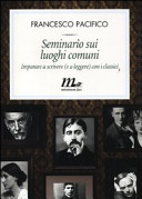 Copertina  Seminario sui luoghi comuni : imparare a scrivere (e a leggere) con i classici