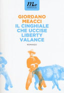 Copertina  Il cinghiale che uccise Liberty Valance : [romanzo]