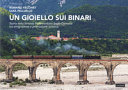 Copertina  Un gioiello sui binari : storia della ferrovia pedemontana Sacile-Gemona tra emigrazione e promozione turistica