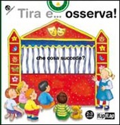 Copertina  Tira e... Osserva! : Che cosa succede