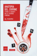 Copertina  Anatomia del crimine : storie e segreti delle scienze forensi