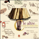 Copertina  Le altre cenerentole : il giro del mondo in 80 scarpe