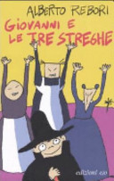 Copertina  Giovanni e le tre streghe : come salvare capra, cavolo e anche il lupo