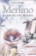 Copertina  Merlino : il cerchio del futuro