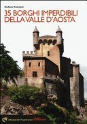 Copertina  35 borghi imperdibili della Valle d'Aosta