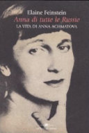 Copertina  Anna di tutte le Russie : la vita di Anna Achmatova