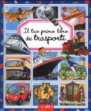Copertina  Il tuo primo libro dei trasporti