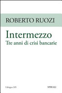 Copertina  Intermezzo : tre anni di crisi bancarie
