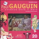 Copertina  Paul Gauguin : il paradiso oltre il mare