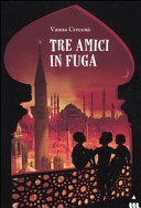 Copertina  Tre amici in fuga