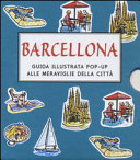 Copertina  Barcellona : [guida illustrata pop-up alle meraviglie della città]