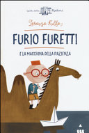 Copertina  Furio Furetti e la macchina della pazienza