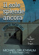 Copertina  Il sole splende ancora : un ragazzo a Terezín
