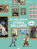 Copertina  La mia prima storia dell'arte a fumetti