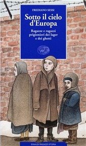 Copertina  Sotto il cielo d'Europa : ragazze e ragazzi prigionieri dei lager e dei ghetti