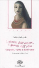 Copertina  I giorni dell'amore, i giorni dell'odio : Cleopatra, regina a diciotto anni