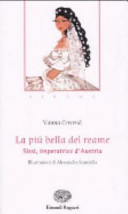 Copertina  La più bella del reame : Sissi, imperatrice d'Austria