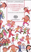 Copertina  La bambina bella e il bambino bullo e altri bambini e bambine