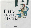 Copertina  Pietra, legno e paglia : da un racconto tradizionale russo