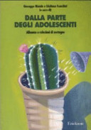 Copertina  Dalla parte degli adolescenti : alleanze e relazioni di sostegno