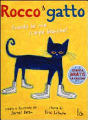 Copertina  Rocco il gatto : guarda le mie scarpe bianche!