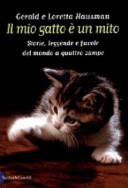 Copertina  Il mio gatto è un mito : Storie, leggende e favole del mondo a quattro zampe