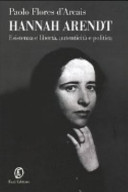 Copertina  Hannah Arendt : esistenza e libertà, autenticità e politica