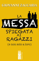 Copertina  La Messa spiegata ai ragazzi : (e non solo a loro)