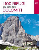 Copertina  I 100 rifugi più belli delle Dolomiti