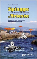 Copertina  Spiagge e stabilimenti balneari di Trieste : la guida più completa da Duino a Muggia