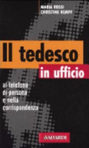 Copertina  Il tedesco in ufficio : al telefono, di persona e nella corrispondenza