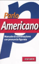 Copertina  Parlo americano : manuale di conversazione con pronuncia figurata