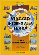 Copertina  Viaggio intorno alla Terra : atlante tridimensionale
