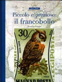Copertina  Piccolo e prezioso : il francobollo