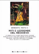 Copertina  Miti e leggende del Medioevo : un inesauribile, mitico, multiforme universo popolato da divinità, fate, ondine, cavalieri ed eroi, tra isole incantate, fontane di giovinezza, viaggi fantastici e ultraterreni